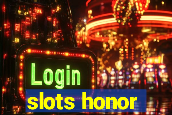 slots honor